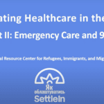 Navigating Healthcare Part 2: Emergency Care and 911